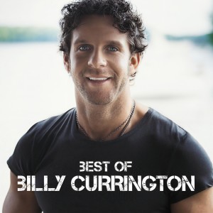 Billy Currington的專輯Best of Billy Currington