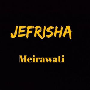 อัลบัม Meirawati (Acoustic) ศิลปิน Jefrisha