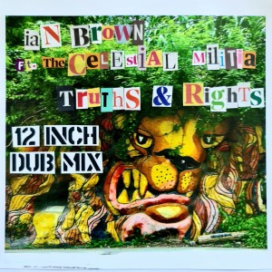 Ian Brown的專輯Truths & Rights (12 Inch Dub Mix) (Copy)