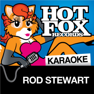 ดาวน์โหลดและฟังเพลง Have I Told You Lately (In The Style Of 'Rod Stewart') พร้อมเนื้อเพลงจาก Hot Fox Karaoke