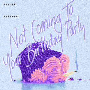 Listen to Not Coming to Your Birthday Party (Instrumental Version) song with lyrics from Peachy Pavement