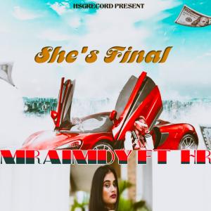 ดาวน์โหลดและฟังเพลง She's Final (Antim) (feat. HR & chahak Sagar) (Explicit) พร้อมเนื้อเพลงจาก Mraimdy