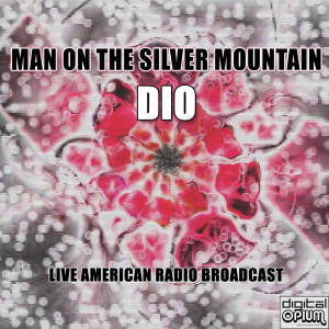 อัลบัม Man On The Silver Mountain (Live) ศิลปิน DIO