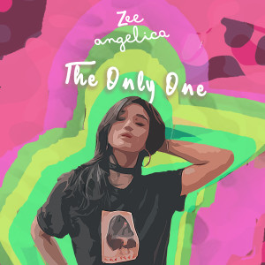 收聽Zee Angelica的The Only One歌詞歌曲