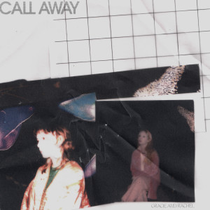 Gracie and Rachel的專輯Call Away