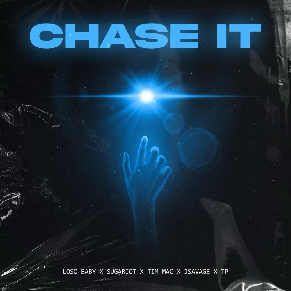 Chase it (feat. SugaRiot, Tim Mac, J. Savage & T.P.) (Explicit)
