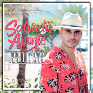 Album Veneno De Ratas oleh Salvador Aponte