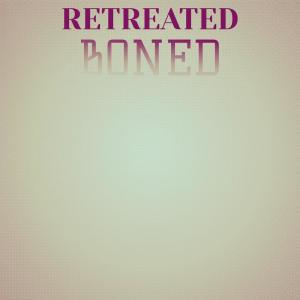 Album Retreated Boned oleh Various