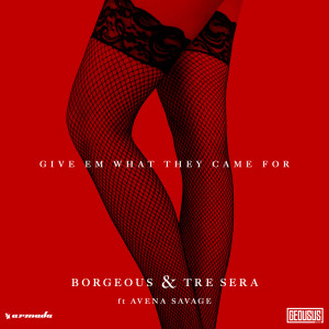 Album Give Em What They Came For oleh Borgeous