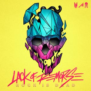 收聽Lack of Remorse的Rock Is Dead (Explicit)歌詞歌曲
