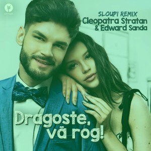 收聽Cleopatra Stratan的Dragoste, va rog! (Sloupi Remix)歌詞歌曲