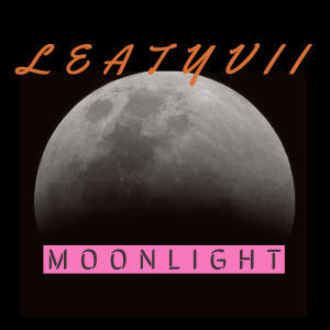 ดาวน์โหลดและฟังเพลง MOONLIGHT พร้อมเนื้อเพลงจาก LEATYVII