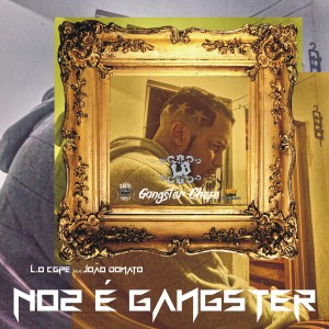 อัลบัม Noz É Gangster (Explicit) ศิลปิน L.O Cgpe