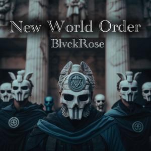 ดาวน์โหลดและฟังเพลง New World Order พร้อมเนื้อเพลงจาก Blvckrose