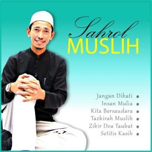 Listen to Zikir Doa Taubat song with lyrics from Sahrol Muslih