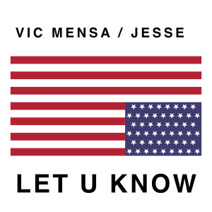 收聽Vic Mensa的Let U Know (Explicit)歌詞歌曲