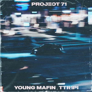 ดาวน์โหลดและฟังเพลง Project 71 (Slowed+Reverb) (Explicit) พร้อมเนื้อเพลงจาก YOUNG MAFIN