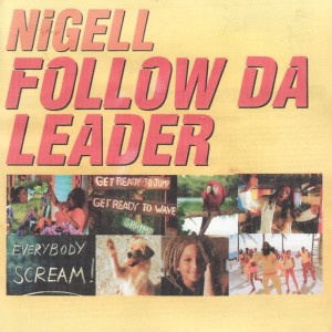 收聽Nigell & Marvin Lewis的Follow Da Leader (Original Version)歌詞歌曲