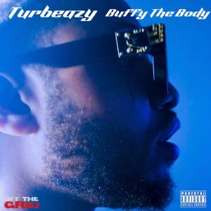 Album Buffy The Body (Explicit) from Turbeazy