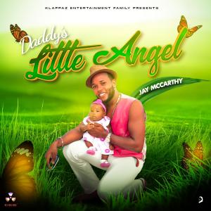 ดาวน์โหลดและฟังเพลง Daddy's Little Angel พร้อมเนื้อเพลงจาก Jay McCarthy