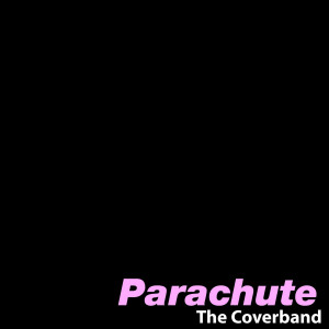 ดาวน์โหลดและฟังเพลง Parachute (In The Style Of 'Cheryl Cole') (伴奏) พร้อมเนื้อเพลงจาก The Coverband