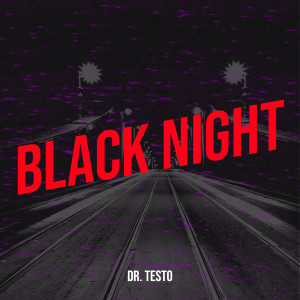Listen to Black Night song with lyrics from Dr. Testo