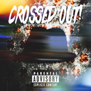 收聽VE!NSL!T的CROSSED OUT! (Mr. X|Explicit)歌詞歌曲