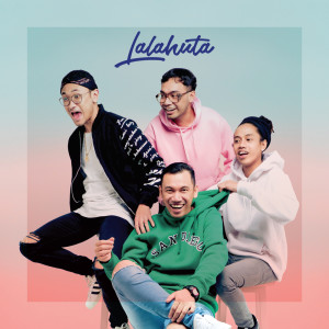 收听Lalahuta的Tunggu Apa Lagi歌词歌曲