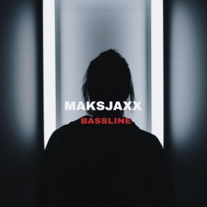 收聽Maksjaxx的Bassline歌詞歌曲