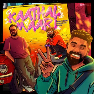 Listen to Kaathal Maari song with lyrics from Hanan Shaah