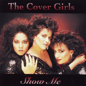 The Cover Girls的專輯Show Me