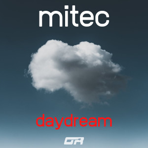 ดาวน์โหลดและฟังเพลง Daydream พร้อมเนื้อเพลงจาก MITEC