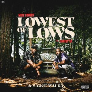 Lowest of Lows (feat. Christyle & Sauce Walka) (Explicit) dari Mike Lowery