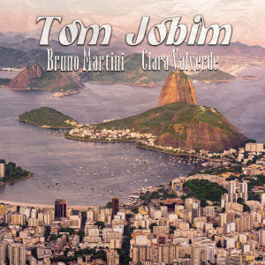 ดาวน์โหลดและฟังเพลง Tom Jobim พร้อมเนื้อเพลงจาก Bruno Martini