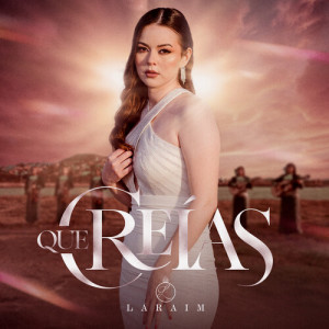 Listen to ¿Qué Creías? song with lyrics from Laraim