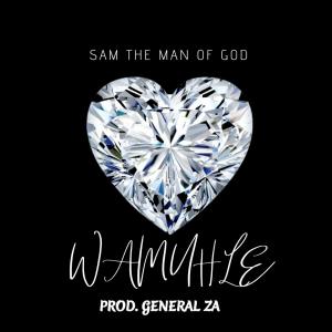General_za的專輯Wamuhle (feat. sam the man of god) [with Dj Ndobe]