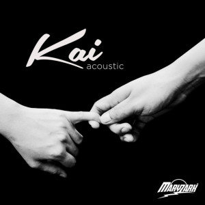 收聽Maryzark的Kai (Acoustic)歌詞歌曲