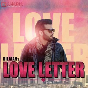 收聽Diljaan的Love Letter歌詞歌曲