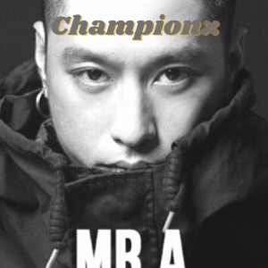 收聽Mr A的Championz歌詞歌曲