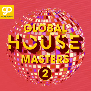 อัลบัม Global House Masters, Vol. 2 ศิลปิน Various