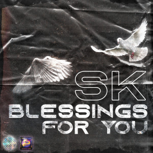 ดาวน์โหลดและฟังเพลง Blessings For You พร้อมเนื้อเพลงจาก SK