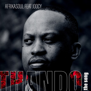 Dengarkan lagu Thando the song (Slow Reprise Mix) nyanyian aFrikaSoul dengan lirik
