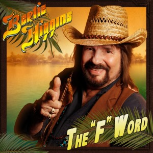 อัลบัม The F Word (Single) ศิลปิน Bertie Higgins