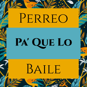 收听TikTok Viral的Perreo Pa' Que Lo Baile歌词歌曲