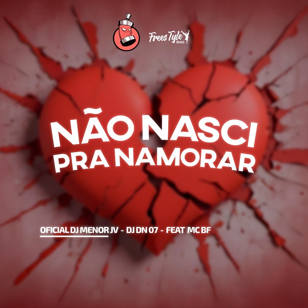 Não Nasci Pra Namorar (Explicit)