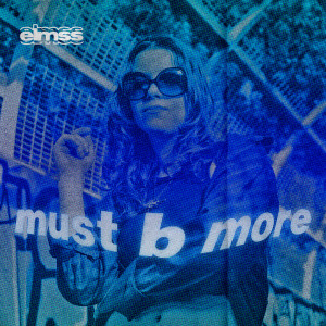 elmss的專輯must b more