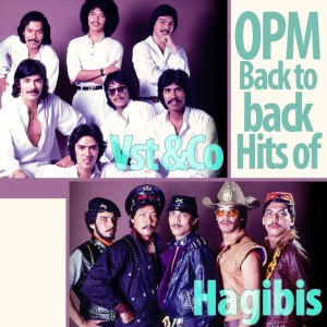 อัลบัม OPM Back to Back Hits of VST & Company & Hagibis ศิลปิน HAGIBIS