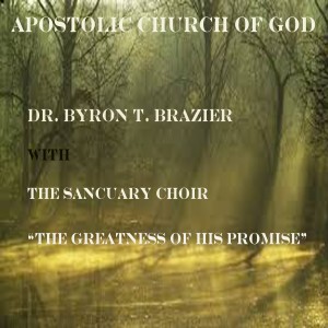 อัลบัม The Greatness of His Promise (Live) ศิลปิน Dr. Byron T. Brazier