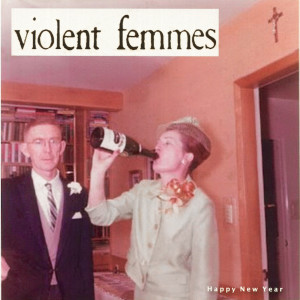 Album Happy New Year from Violent Femmes
