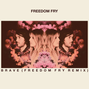 Album Brave (Remix) from Freedom Fry